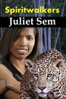 Spiritwalkers - Juliet Sem - 9781311861313