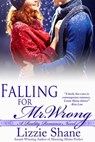 Falling for Mister Wrong - Lizzie Shane - 9781311861894