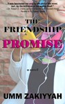 The Friendship Promise - Umm Zakiyyah - 9781311879707