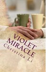 Violet Miracle, A Little Bit of Coffee, Flowers, and Romance - Christina Li - 9781311931542