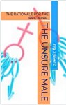 The Unsure Male - Roy T James - 9781311973368