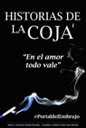 Historias de la Coja: En el amor todo vale - Marco Antonio Ojeda Parada ; Carolina Andrea Soto San Martín - 9781311989277