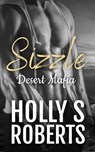 Sizzle - Holly S Roberts - 9781311994097