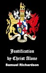 Justification by Christ Alone - Samuel Richardson - 9781312125339