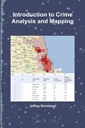 Introduction to Crime Analysis and Mapping - President Jeffrey Strickland - 9781312193116