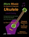 More Music For Classical and Fingerstyle Ukulele - Ellen S. Whitaker - 9781312530904