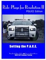 Role-Plays for Resolution II: Setting the P.A.C.E.: Polce Edition - Mary Kendall Hope - 9781312684720