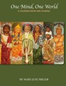 One Mind, One World- A Coloring Book and Journal - Mary Jane Miller - 9781312866157