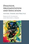 Dialogue, Argumentation and Education - Baruch B. (Hebrew University of Jerusalem) Schwarz ; Michael J. (Centre National de la Recherche Scientifique (CNRS) Baker - 9781316506738