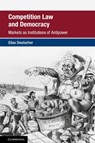 Competition Law and Democracy - Elias (University of East Anglia School of Law) Deutscher - 9781316513675