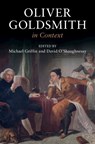 Oliver Goldsmith in Context - Michael (University of Limerick) Griffin ; David (University of Galway) O'Shaughnessy - 9781316518915