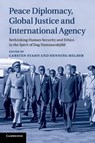 Peace Diplomacy, Global Justice and International Agency - Carsten (Universiteit Leiden) Stahn ; Henning Melber - 9781316603420
