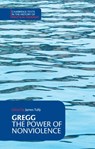 The Power of Nonviolence - Richard Bartlett Gregg - 9781316609446