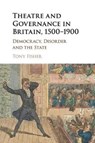 Theatre and Governance in Britain, 1500-1900 - Tony Fisher - 9781316633311