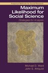 Maximum Likelihood for Social Science - WARD,  Michael D. (Duke University, North Carolina) ; Ahlquist, John S. (University of California, San Diego) - 9781316636824