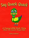 Say Quack Quack - Clark Haaland - 9781320809498