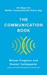 The Communication Book - 44 Ideas for Better Conversations Every Day - Mikael Krogerus ; Roman Tschappeler - 9781324001980