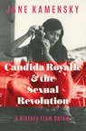 Candida Royalle and the Sexual Revolution - Jane (Harvard University) Kamensky - 9781324002086
