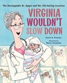 Virginia Wouldn't Slow Down! - Carrie A. Pearson - 9781324003939