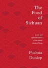 The Food of Sichuan - Fuchsia Dunlop - 9781324004837