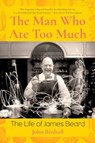 The Man Who Ate Too Much - John Birdsall - 9781324020240