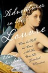 Adventures in the Louvre - Elaine Sciolino - 9781324021407