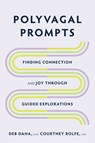 Polyvagal Prompts - Deb Dana ; Courtney Rolfe - 9781324030195