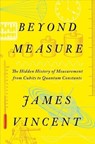 BEYOND MEASURE 8211 THE HIDDEN HISTO - James Vincent - 9781324035855