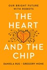 Rus, D: Heart and the Chip - Daniela Rus ; Gregory Mone - 9781324050230