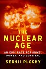 The Nuclear Age - Serhii Plokhy - 9781324051176
