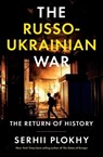 The Russo-Ukrainian War - Serhii Plokhy - 9781324051190