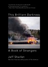 This Brilliant Darkness: A Book of Strangers - Jeff Sharlet - 9781324075196