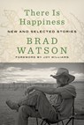 There Is Happiness - Brad Watson - 9781324076421