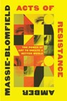 Acts of Resistance - Amber Massie-blomfield - 9781324078753