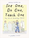 See One, Do One, Teach One - Grace Farris - 9781324079019