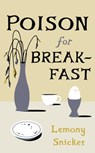 Poison for Breakfast - Lemony Snicket - 9781324090625