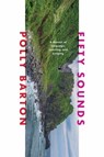 Fifty Sounds - A Memoir of Language, Learning, and Longing - Polly Barton - 9781324091318