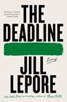 The Deadline - Jill Lepore - 9781324095613