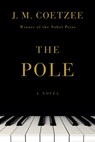 The Pole - J. M. Coetzee - 9781324095668