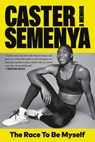 Race to Be Myself - Caster Semenya - 9781324105398