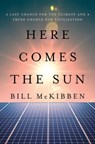 Here Comes the Sun - Bill McKibben - 9781324106234