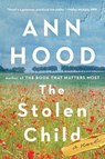 The Stolen Child - Ann Hood - 9781324110392