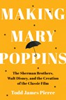 Making Mary Poppins - Todd James Pierce - 9781324111078