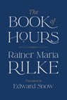 The Book of Hours - Rainer Maria Rilke - 9781324123460