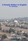 A Simple Siddur in English - Anthony Sheehy - 9781326015923