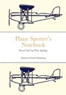 Plane Spotter's Notebook - Dubreck World Publishing - 9781326078102