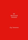 99 Rexxxxxd Sonnets - David Houston - 9781326078850