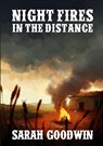 Night Fires in the Distance - Sarah Goodwin - 9781326816032