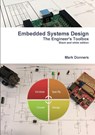Embedded Systems Design - the Engineer's Toolbox - Mark Donners - 9781326886417