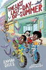 The Last Last-Day-Of-Summer - Lamar Giles - 9781328460837